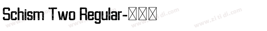 Schism Two Regular字体转换